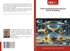 Couverture de Time tracking spirituel dans le Coran et ailleurs