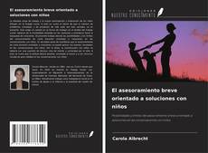 Buchcover von El asesoramiento breve orientado a soluciones con niños