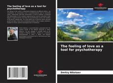 Borítókép a  The feeling of love as a tool for psychotherapy - hoz