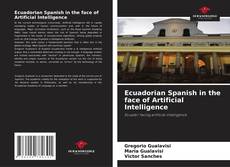 Bookcover of Ecuadorian Spanish in the face of Artificial Intelligence