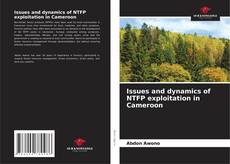 Couverture de Issues and dynamics of NTFP exploitation in Cameroon