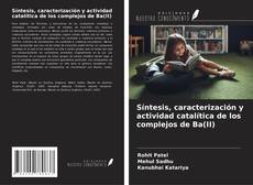 Couverture de Síntesis, caracterización y actividad catalítica de los complejos de Ba(II)