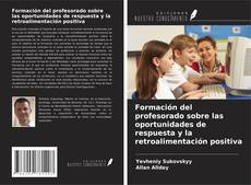 Capa do livro de Formación del profesorado sobre las oportunidades de respuesta y la retroalimentación positiva 
