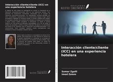 Copertina di Interacción cliente/cliente (ICC) en una experiencia hotelera