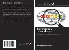 Couverture de Extremismo y orientalismo