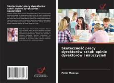 Portada del libro de Skuteczność pracy dyrektorów szkół: opinie dyrektorów i nauczycieli