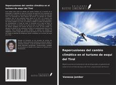 Repercusiones del cambio climático en el turismo de esquí del Tirol的封面