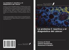 Couverture de La proteína C reactiva y el diagnóstico del cáncer