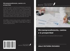 Couverture de Microemprendimiento, camino a la prosperidad