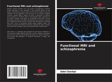 Bookcover of Functional MRI and schizophrenia