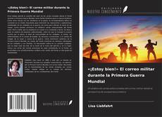 Capa do livro de «¡Estoy bien!» El correo militar durante la Primera Guerra Mundial 