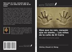 Couverture de Ojos que no ven, corazón que no siente... Los niños de la calle de El Cairo