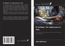 Couverture de El enfoque "Un regalo para el niño