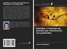 Copertina di Suicidios e intentos de suicidio por intoxicación con pesticidas