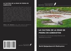 Capa do livro de LA CULTURA DE LA EDAD DE PIEDRA EN UZBEKISTÁN 