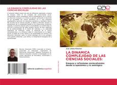 Portada del libro de LA DINAMICA COMPLEJIDAD DE LAS CIENCIAS SOCIALES: