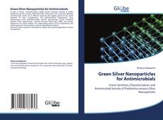 Bookcover of Green Silver Nanoparticles for Antimicrobials