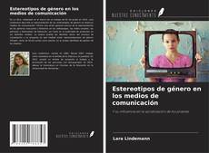 Couverture de Estereotipos de género en los medios de comunicación