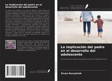 Capa do livro de La implicación del padre en el desarrollo del adolescente 