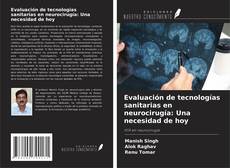 Couverture de Evaluación de tecnologías sanitarias en neurocirugía: Una necesidad de hoy