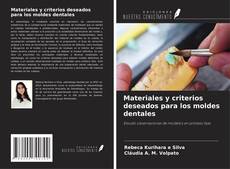 Buchcover von Materiales y criterios deseados para los moldes dentales