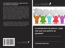 Copertina di La perspectiva de género: ¿algo más que una política de igualdad?