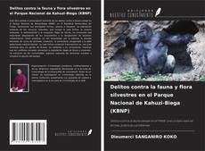 Couverture de Delitos contra la fauna y flora silvestres en el Parque Nacional de Kahuzi-Biega (KBNP)