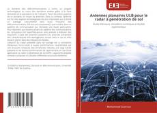 Couverture de Antennes planaires ULB pour le radar à pénétration de sol