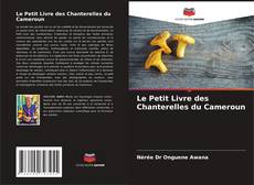 Couverture de Le Petit Livre des Chanterelles du Cameroun