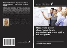 Обложка Desarrollo de un departamento de comunicación y marketing en una pyme