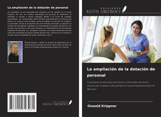 Portada del libro de La ampliación de la dotación de personal