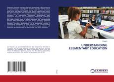 Buchcover von UNDERSTANDING ELEMENTARY EDUCATION