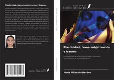 Plasticidad, trans-subjetivación y trauma的封面