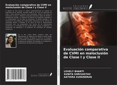 Evaluación comparativa de CVMI en maloclusión de Clase I y Clase II的封面