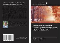 Couverture de Robert Frost y Bahinabai Chaudhary: Los columpiadores religiosos de la vida