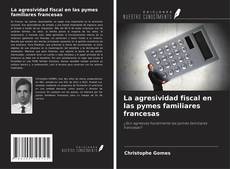 Couverture de La agresividad fiscal en las pymes familiares francesas