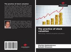 Borítókép a  The practice of stock valuation - hoz