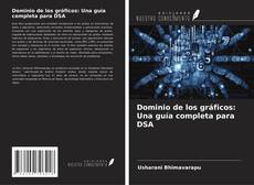 Couverture de Dominio de los gráficos: Una guía completa para DSA