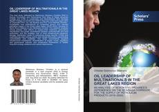 Buchcover von OIL LEADERSHIP OF MULTINATIONALS IN THE GREAT LAKES REGION