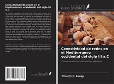 Capa do livro de Conectividad de redes en el Mediterráneo occidental del siglo III a.C 