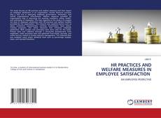 Buchcover von HR PRACTICES AND WELFARE MEASURES IN EMPLOYEE SATISFACTION