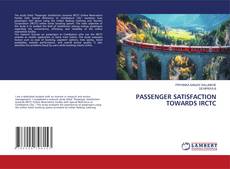 Copertina di PASSENGER SATISFACTION TOWARDS IRCTC