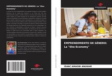 Borítókép a  EMPRENDIMIENTO DE GÉNERO: La "She-Economy" - hoz