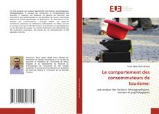 Portada del libro de Le comportement des consommateurs de tourisme: