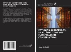 Обложка ESTUDIOS ACADÉMICOS EN EL ÁMBITO DE LOS MATERIALES DE CONSTRUCCIÓN