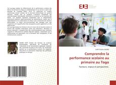 Couverture de Comprendre la performance scolaire au primaire au Togo