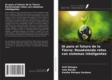 Buchcover von IA para el futuro de la Tierra: Resolviendo retos con sistemas inteligentes