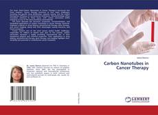 Bookcover of Carbon Nanotubes in Cancer Therapy