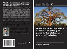 Buchcover von Abundancia de baobabs y consumo de estos por parte de los elefantes en el sur de Zimbabue