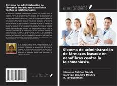 Copertina di Sistema de administración de fármacos basado en nanofibras contra la leishmaniasis